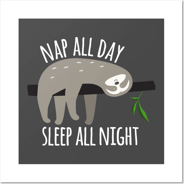 Funny Sloth Graphic, Nap All Day, Sleep All Night Wall Art by blueavocado